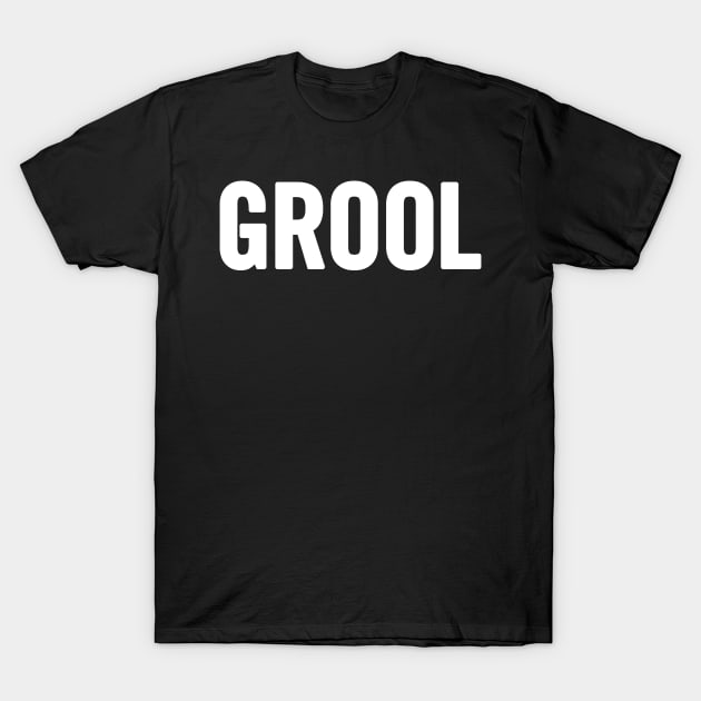 Grool T-Shirt by sergiovarela